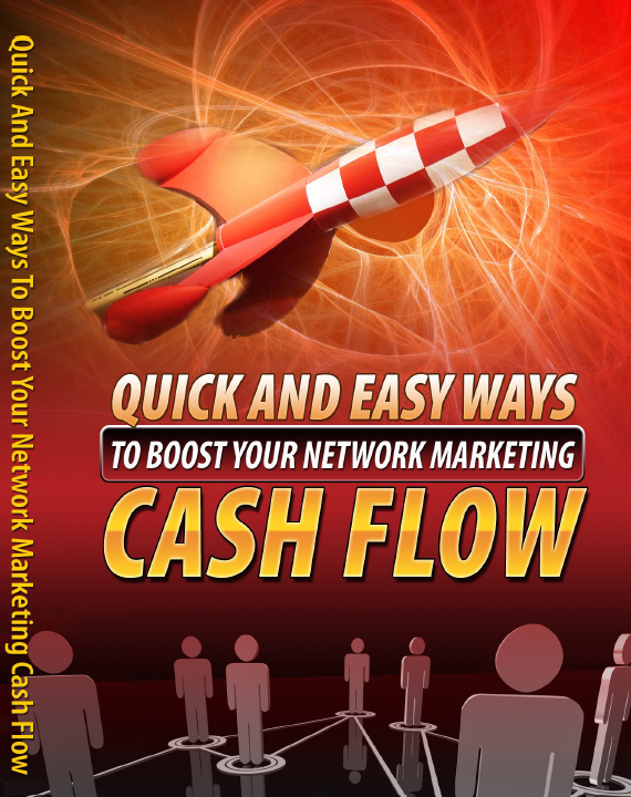 Quick And Easy Ways To Boost Your Network Marketing Cash Flow- Elance eBooks