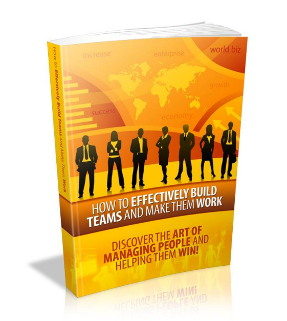 How To Effectively Build Teams And Make Them Work-Elance eBooks